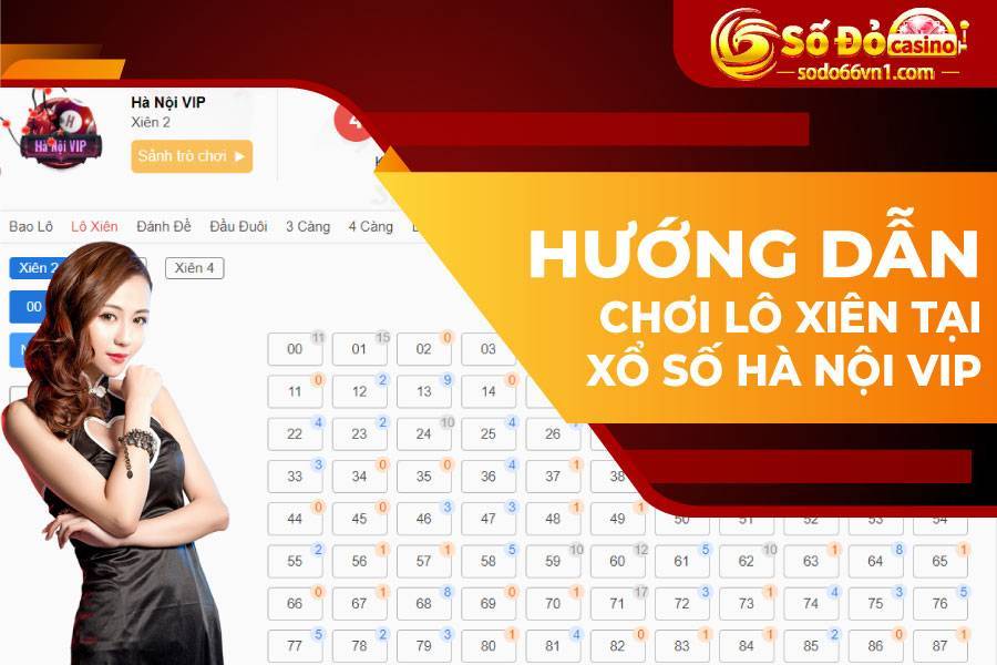Hướng dẫn cược Xổ Số VIP tại SODO66 9 Hướng dẫn chơi lô xiên tại xổ số Hà Nội VIP