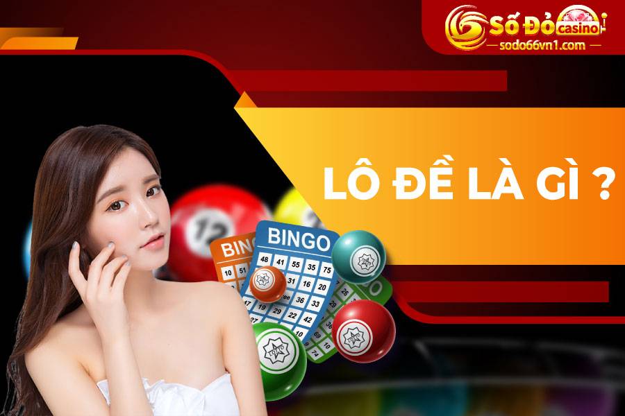 Hướng dẫn đặt cược lô đề ba miền tại SODO66 2 Lô Đề Là Gì