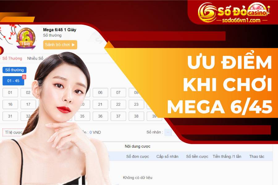 Hướng dẫn đặt cược xổ số Mega 6/45 của SODO66 3 Ưu điểm khi chơi mega 6/45